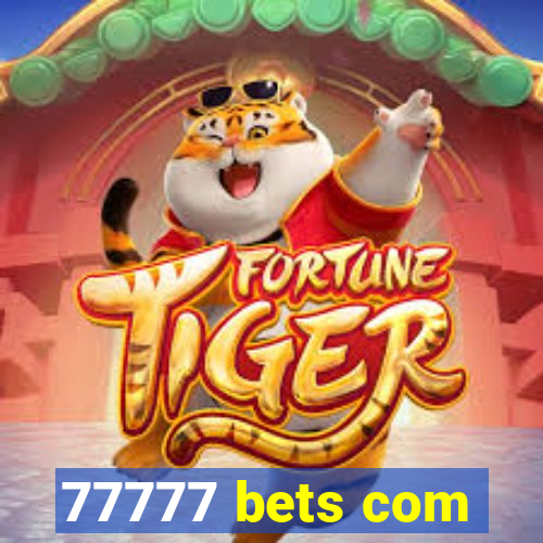 77777 bets com